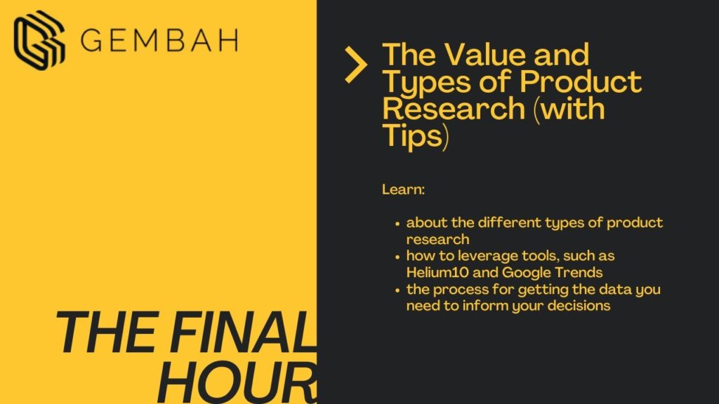 The Final Hour: The Value and Types of Product Research (with Tips)